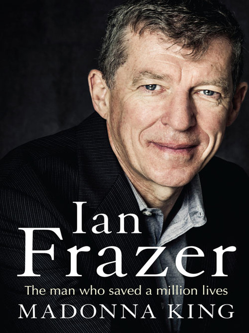 Title details for Ian Frazer by Madonna King - Available